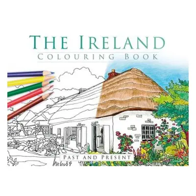 Ireland Colouring Book: Past and Present