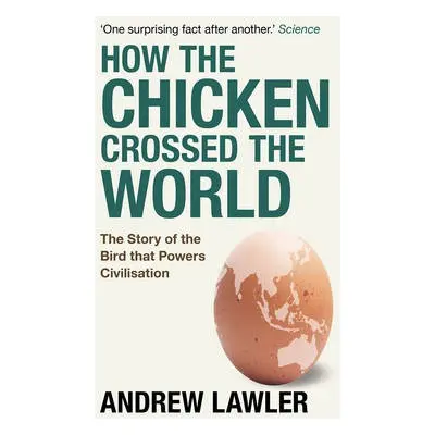 How the Chicken Crossed the World - Lawler, Andrew