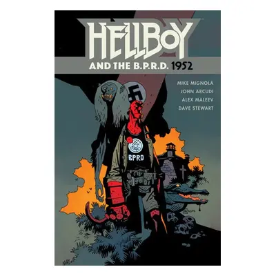 Hellboy and the B.P.R.D: 1952 - Mignola, Mike