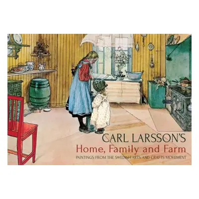 Carl Larsson's Home, Family and Farm