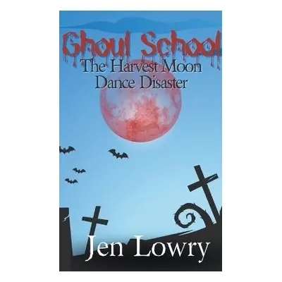 Ghoul School - Lowry, Jen