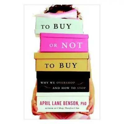 To Buy or Not to Buy - Benson, April Lane