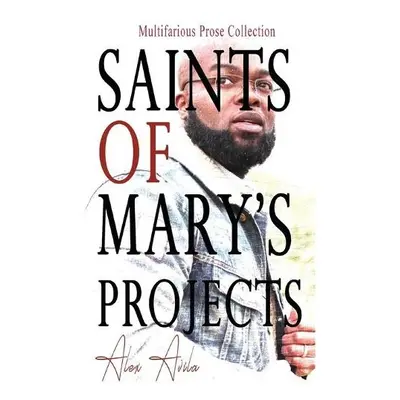 Saints of Mary's Project - Avila, Alex