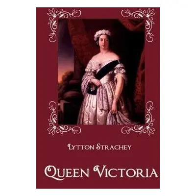 Queen Victoria - Strachey, Lytton