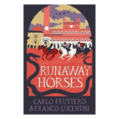 Runaway Horses - Fruttero, Carlo a Lucentini, Franco