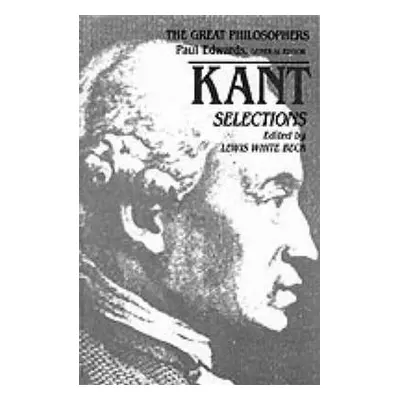 Kant Selections - Beck, Lewis White