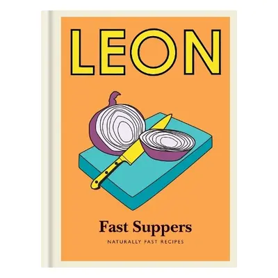 Little Leon: Fast Suppers - Leon Restaurants Limited