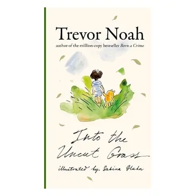 Into the Uncut Grass - Noah, Trevor