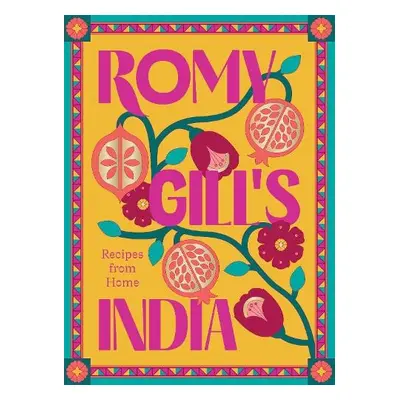 Romy Gill's India - Gill, Romy