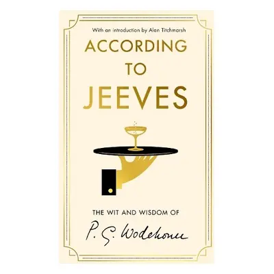 According to Jeeves - Wodehouse, P.G.