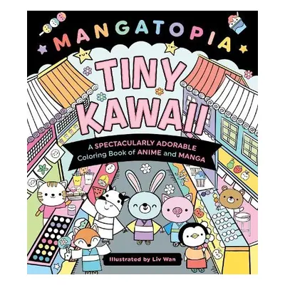 Mangatopia: Tiny Kawaii - Wan, Liv