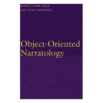 Object-Oriented Narratology - Ryan, Marie-Laure a Tang Weisheng