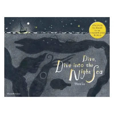 Dive, Dive into the Night Sea - Lu, Thea