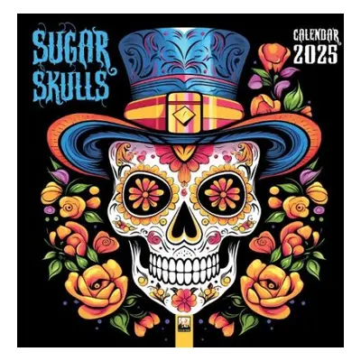 Sugar Skulls Wall Calendar 2025 (Art Calendar)