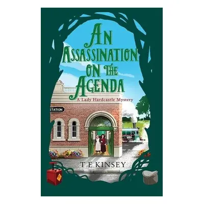 Assassination on the Agenda - Kinsey, T E