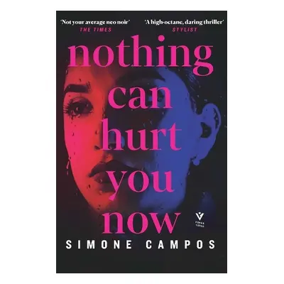 Nothing Can Hurt You Now - Campos, Simone