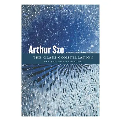 Glass Constellation - Sze, Arthur