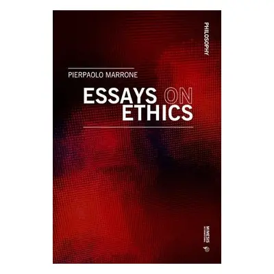 Essays on Ethics - Marrone, Pierpaolo