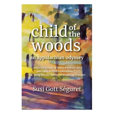 Child of the Woods - Seguret, Susi Gott