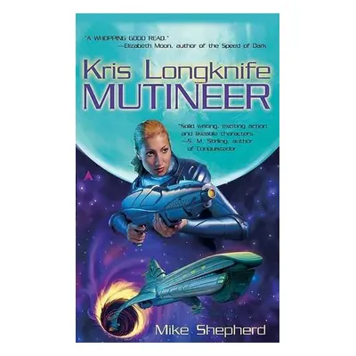 Kris Longknife: Mutineer - Shepherd, Mike