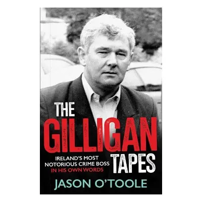 Gilligan Tapes - O'Toole, Jason