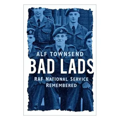 Bad Lads - Townsend, Alf