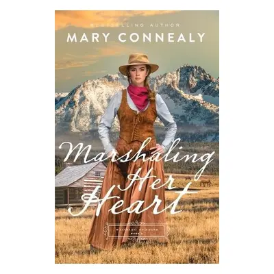 Marshaling Her Heart - Connealy, Mary