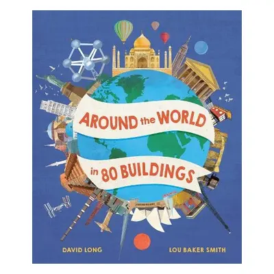 Around the World in 80 Buildings - Long, David