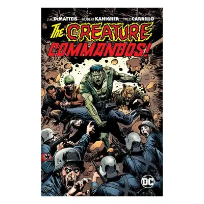 Creature Commandos - DeMatteis, J. M. a Kanigher, Robert