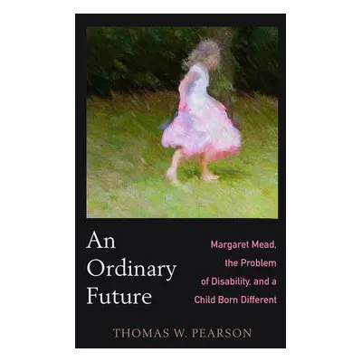 Ordinary Future - Pearson, Thomas W