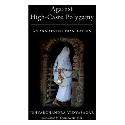 Against High-Caste Polygamy - Vidyasagar, Ishvarchandra