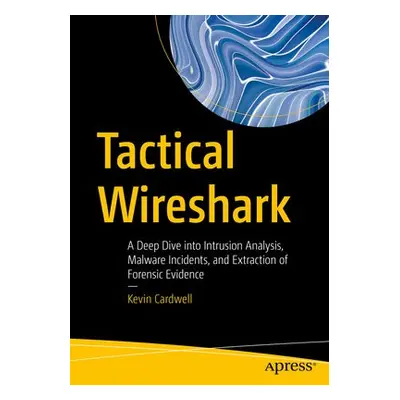 Tactical Wireshark - Cardwell, Kevin