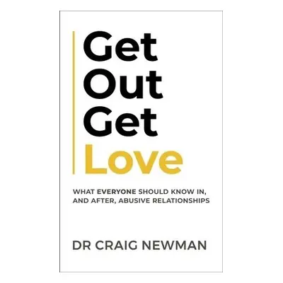 Get Out, Get Love - Newman, Craig