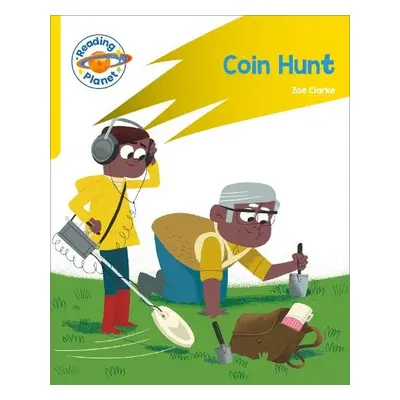 Reading Planet: Rocket Phonics – Target Practice - Coin Hunt - Yellow - Clarke, Zoe