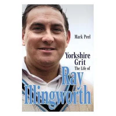 Yorkshire Grit - Peel, Mark