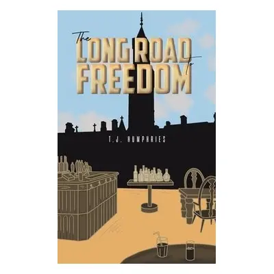 Long Road to Freedom - Humphries, T.J.