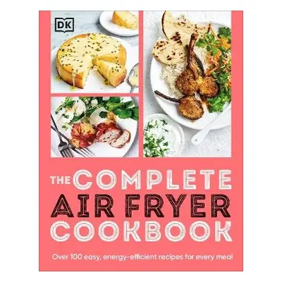 Complete Air Fryer Cookbook - DK