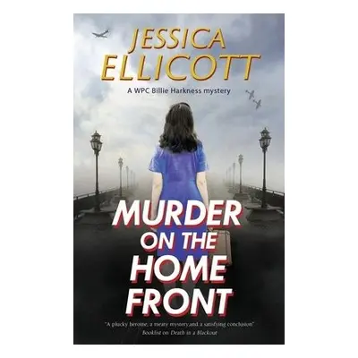 Murder on the Home Front - Ellicott, Jessica