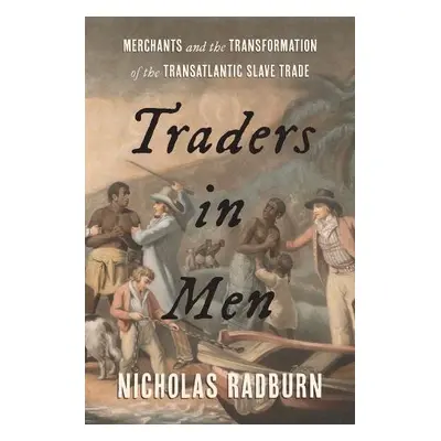 Traders in Men - Radburn, Nicholas