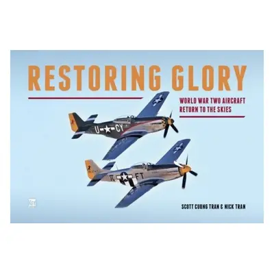 Restoring Glory - Tran, Nick