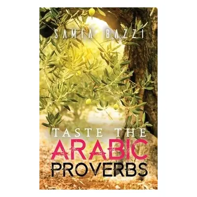 Taste the Arabic Proverbs - Bazzi, Samia