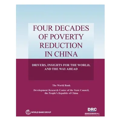 Four Decades of Poverty Reduction in China - Development Research Center of the State Council th