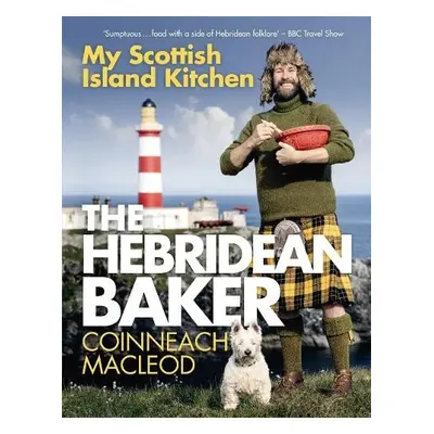 Hebridean Baker: My Scottish Island Kitchen - MacLeod, Coinneach