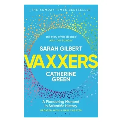 Vaxxers - Gilbert, Sarah a Green, Catherine