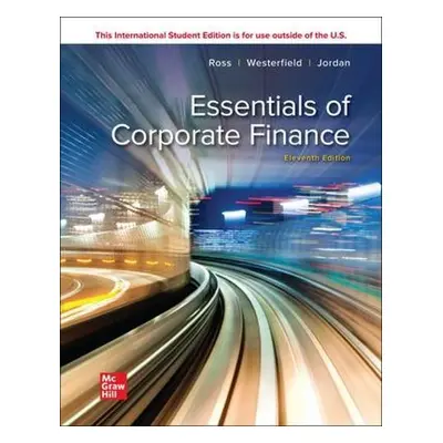 Essentials of Corporate Finance ISE - Ross, Stephen a Westerfield, Randolph a Jordan, Bradford