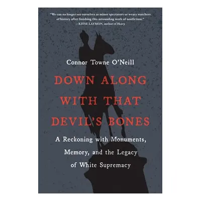 Down Along with That Devil's Bones - Towne O'Neill, Connor