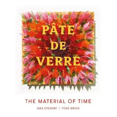 Pate de Verre - a Stewart, Max