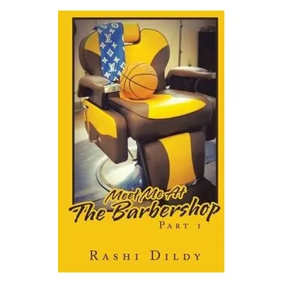 Meet Me at the Barbershop - Dildy, Rashi