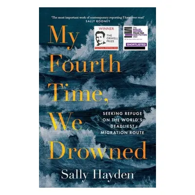 My Fourth Time, We Drowned - Hayden, Sally