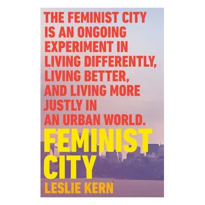 Feminist City - Kern, Leslie